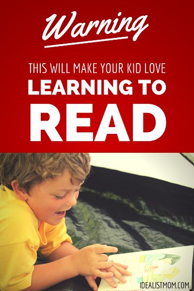 Warning: This Will Make Your Kid Love Learning to Read